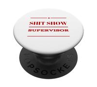 Mierda Show Supervisor Divertido Sarcástico Adulto Fiesta Humor PopSockets PopGrip Adhesivo