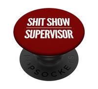 Mierda Show Supervisor Divertido Sarcástico Adulto Fiesta Humor PopSockets PopGrip Adhesivo