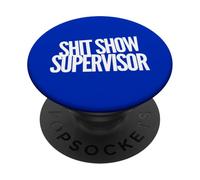 Mierda Show Supervisor Divertido Sarcástico Adulto Fiesta Humor PopSockets PopGrip Adhesivo