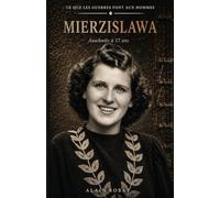 Mierzilslawa: Tome III • La Survivance (Ce que les guerres font aux Hommes)