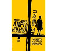 Mies joka ampui Joshua Nasaretilaisen: ja muita messiaanisia tarinoita