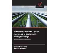 Mieszaniny wodoru i gazu ziemnego w systemach przesylu energii: Teoria, modelowanie i zastosowania