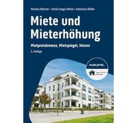 Miete und Mieterhöhung: Mietpreisbremse, Mietspiegel, Heizen