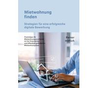 Mietwohnung finden: Strategien für eine erfolgreiche digitale Bewerbung