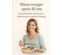 Mieux manger après 40 ans: Ce qui fonctionne vraiment pour perdre du gras et garder de l’énergie
