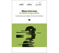 Mieux vivre avec le TDAH à l'âge adulte: Guide pratique pour s'adapter en toutes circonstances