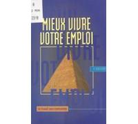Mieux Vivre Votre Emploi : Le Travail Sans Contraintes (ebook)