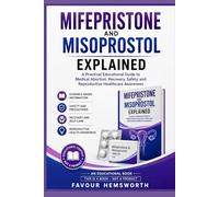Mifepristone and Misoprostol Explained