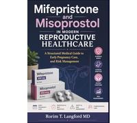 Mifepristone and Misoprostol in Modern Reproductive Healthcare: A Structured Medical Guide to Early Pregnancy Care, and Risk Management