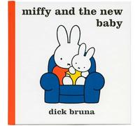 Miffy and the new baby – Simon & Schuster