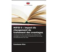 MiFID II : impact du changement de traitement des avantages: Conséquences de la modification du traitement des avantages sur les services d'investissement fournis par les établissements de crédit