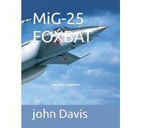 MiG-25 FOXBAT: 1 (Amazing Airplanes)