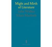 Might and Mirth of Literature: Treatise on Figurative Language; Six Hundred Writers and Two Hundred and Twenty Figures