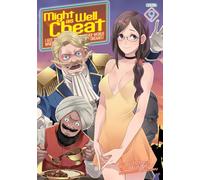 Might as Well Cheat: I Got Transported to Another World Where I Can Live My Wildest Dreams! (Manga) Vol. 9