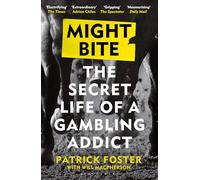 Might Bite: The Secret Life of a Gambling Addict