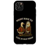 Might Have To Call In Silly Today Carcasa para iPhone 11 Pro Max