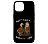 Might Have To Call In Silly Today Carcasa para iPhone 14