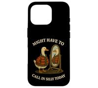 Might Have To Call In Silly Today Carcasa para iPhone 16 Pro