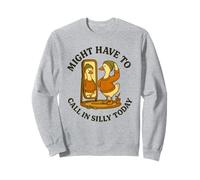 Might Have To Call In Silly Today Funny Goose Retro Sudadera