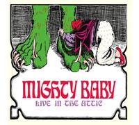 MIGHTY BABY – Live In The Attic – Sunbeam by Raleigh