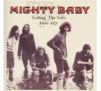 MIGHTY BABY - Tasting The Life: Live 1971
