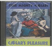 Mighty Caesars - Caesar S Pleasure