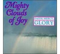 Mighty Clouds of Joy - Faith Mercy Glory
