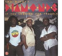 MIGHTY DIAMONDS - If You Looking For Trouble