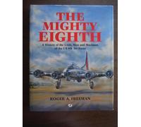 Mighty Eighth a H (A History of the Units, Men and Machines of the Us 8th Air Force)