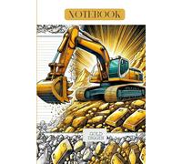Mighty Gold Digger Notebook: Construction-Themed Lined Journal for Kids: Perfect for Young Builders - 6x9, 100 Pages, Lined Paper, Perfect Gift For Boys, Birthday Gift For Boy