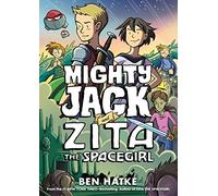MIGHTY JACK 03 ZITA THE SPACEGIRL