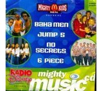Mighty Kids/Radio Disney Music: Baha Men, Jum 5, No Secrets, 6 Piece