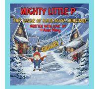 Mighty Little P: The Giggle of Doom Saves Christmas