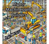 Mighty Machines and Builders: Coloring Book (Coloring Books)