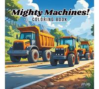 Mighty Machines!: Coloring Book