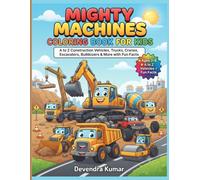 Mighty Machines Coloring Book for Kids: A to Z Construction Vehicles, Trucks, Cranes, Excavators, Bulldozers & More with Fun Facts for Kids Ages 3-8
