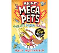 Mighty Mega Pets: Freaky Food Fiasco!: superhero pets save the world! Perfect for fans of the action and humour in Bunny vs Monkey