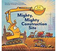 Mighty, Mighty Construction Site: (Easy Reader Books, Preschool Prep Books, Toddler Truck Book): 1 (Goodnight, Goodnight, Construc)