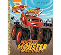 Mighty Monster Machines (Blaze and the Monster Machines) (Little Golden Books: Blaze and the Monster Machines)
