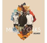 Mighty Oaks - Dreamers (DLX) [Import]
