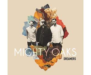 Mighty Oaks - Dreamers -Ltd-