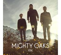 Mighty Oaks - Howl [Import]