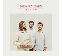 Mighty Oaks – Mexico – Vinilo – Sony