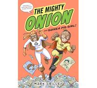 MIGHTY ONION AND GUINEA PIG GIRL HC: 2