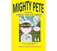 Mighty Pete and The Thief Teeth Thief