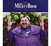 Mighty Rhino - A Joy Which Nothing Can Erase