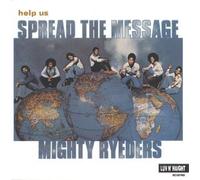 Mighty Ryeders - Help Us Spread the Message