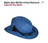 Mighty Sam Mcclain, Knut Reiersrud - Lágrimas De The World