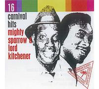 Mighty Sparrow & Lord Kitchener - 16 Carnival Hits
