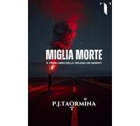 MIGLIA MORTE: Il Primo libro della Trilogia dei Deserti (Trilogia dei Deserti - Saga dei 4 Elementi)